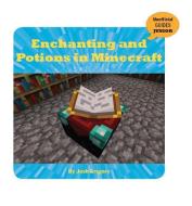 Enchanting and Potions in Minecraft di Josh Gregory edito da CHERRY LAKE PUB