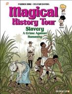 Magical History Tour #11: Slavery di Fabrice Erre edito da PAPERCUTZ