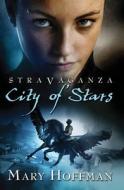 City of Stars di Mary Hoffman edito da Bloomsbury Publishing PLC