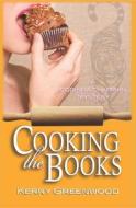 Cooking the Books di Kerry Greenwood edito da Poisoned Pen Press