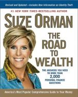The Road to Wealth: A Comprehensive Guide to Your Money: Everything You Need to Know in Good and Bad Times di Suze Orman edito da Riverhead Books