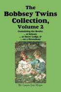 The Bobbsey Twins Collection, Volume 2 di Laura Lee Hope, Howard R. Garis edito da Flying Chipmunk Publishing