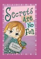 Secrets Are No Fun di Rebecca Zeidman edito da AUTHORHOUSE
