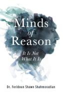 Minds of Reason di Feridoun Shawn Shahmoradian edito da AuthorHouse