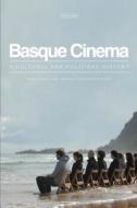 Basque Cinema: A Cultural and Political History di Rob Stone, Maria Pilar Rodriguez edito da PAPERBACKSHOP UK IMPORT