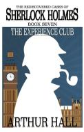 THE EXPERIENCE CLUB: THE REDISCOVERED CA di ARTHUR HALL edito da MX PUBLISHING