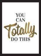You Can Totally Do This di Summersdale edito da Summersdale Publishers