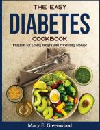 The Easy Diabetes Cookbook di Mary E. Greenwood edito da Mary E. Greenwood