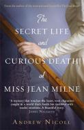 The Secret Life And Curious Death Of Miss Jean Milne di Andrew Nicoll edito da Black and White Publishing