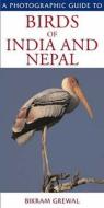 Birds Of India And Nepal di Bikram Grewal edito da Bloomsbury Publishing Plc