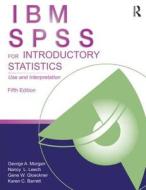 IBM SPSS for Introductory Statistics di George A. Morgan edito da Routledge