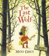 The Last Wolf di Mini Grey edito da Random House Children's