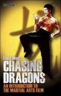 CHASING DRAGONS di David West edito da I B TAURIS