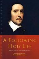 A Following Holy Life di Kenneth Stevenson edito da Canterbury Press Norwich