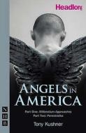 Angels in America: Parts One & Two di Tony Kushner edito da Nick Hern Books