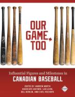Our Game, Too edito da Society For American Baseball Research