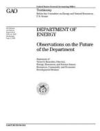 T-Rced-96-224 Department of Energy: Observations on the Future of the Department di United States General Acco Office (Gao) edito da Createspace Independent Publishing Platform