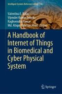 A Handbook of Internet of Things in Biomedical and Cyber Physical System edito da Springer International Publishing