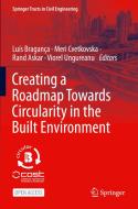 Creating a Roadmap Towards Circularity in the Built Environment edito da Springer Nature Switzerland