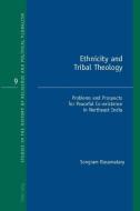 Ethnicity and Tribal Theology di Songram Basumatary edito da Lang, Peter