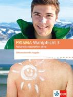 PRISMA Wahlpflicht 3 Naturwissenschaften aktiv. Schülerbuch. Differenzierende Ausgabe ab 2016 edito da Klett Ernst /Schulbuch