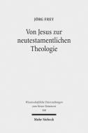 Von Jesus zur neutestamentlichen Theologie di Jörg Frey edito da Mohr Siebeck GmbH & Co. K