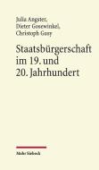 Staatsbürgerschaft im 19. und 20. Jahrhundert di Julia Angster, Dieter Gosewinkel, Christoph Gusy edito da Mohr Siebeck GmbH & Co. K