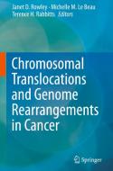 Chromosomal Translocations and Genome Rearrangements in Cancer edito da Springer-Verlag GmbH