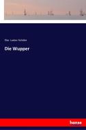 Die Wupper di Else Lasker-Schüler edito da hansebooks