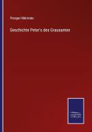 Geschichte Peter's des Grausamen di Prosper Mérimée edito da Salzwasser-Verlag