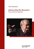 Johannes Rau: Der Besondere di Ulrich Heinemann edito da Aschendorff Verlag