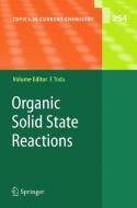 Organic Solid State Reactions di Fumio Toda edito da Springer-verlag Berlin And Heidelberg Gmbh & Co. Kg
