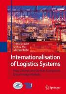 Internationalisation of Logistics Systems di Michael Bohn, Shihua Ma, Frank Straube edito da Springer Berlin Heidelberg