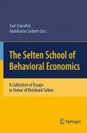The Selten School of Behavioral Economics edito da Springer Berlin Heidelberg