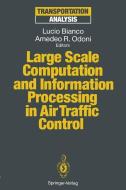 Large Scale Computation and Information Processing in Air Traffic Control edito da Springer Berlin Heidelberg