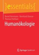Humanökologie di Bernd Herrmann, Bernhard Glaeser, Thomas Potthast edito da Springer-Verlag GmbH