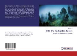 Into the Forbidden Forest di Amanda Li edito da LAP Lambert Academic Publishing