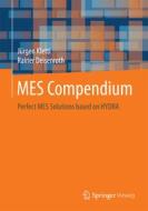 MES Compendium di Jürgen Kletti, Rainer Deisenroth, Nathalie-Lorena Kletti, Thorsten Strebel edito da Springer-Verlag GmbH
