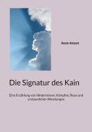 Die Signatur des Kain di Avan Anson edito da Books on Demand