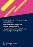 Innovationsfähigkeit durch Reflexivität di Daniel Knödler, Frank Schirmer, Michael Tasto edito da Gabler Verlag