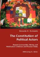 The Constitution Of Political Actors di #Damonte,  Gerardo H. edito da Vdm Verlag Dr. Mueller E.k.