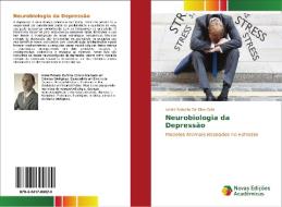 Neurobiologia da Depressão di André Roberto Da Silva Colla edito da Novas Edições Acadêmicas
