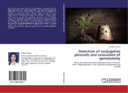 Detection of conjugative plasmids and evaluation of genotoxicity di Reshma Anjum edito da LAP Lambert Academic Publishing
