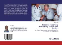 Prostate Screening: Motivating Factors and Barriers di David Baba edito da LAP Lambert Academic Publishing