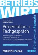 Betriebswirt - Präsentation und Fachgespräch di Reinhard Fresow edito da Fachwirteverlag