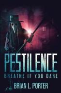 Pestilence di Porter Brian L. Porter edito da Next Chapter