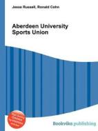 Aberdeen University Sports Union edito da Book On Demand Ltd.
