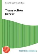 Transaction Server edito da Book On Demand Ltd.