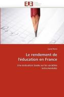 Le rendement de l'éducation en France di Lionel Perini edito da Editions universitaires europeennes EUE