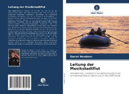 Leitung der Musikstadtflut di Daniel Newbern edito da Verlag Unser Wissen